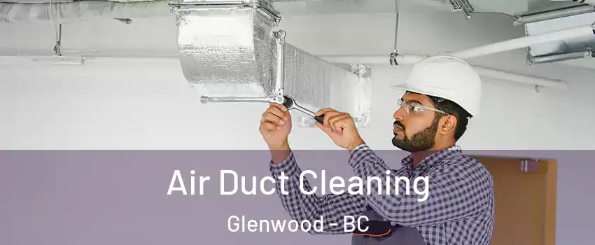  Air Duct Cleaning Glenwood - BC