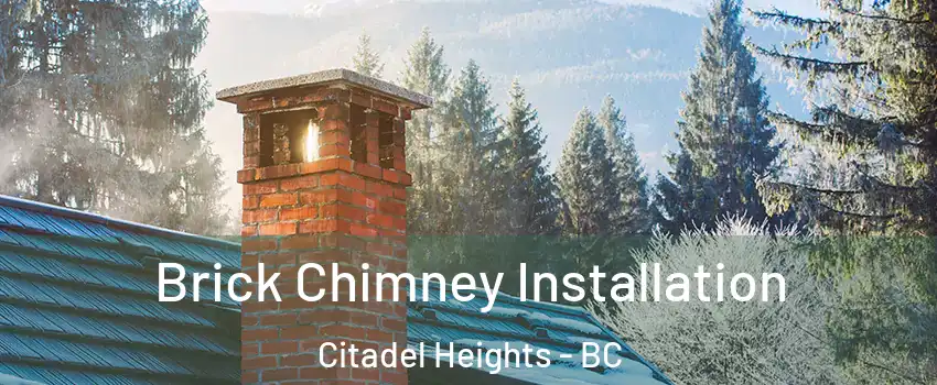  Brick Chimney Installation Citadel Heights - BC