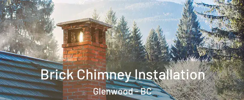  Brick Chimney Installation Glenwood - BC