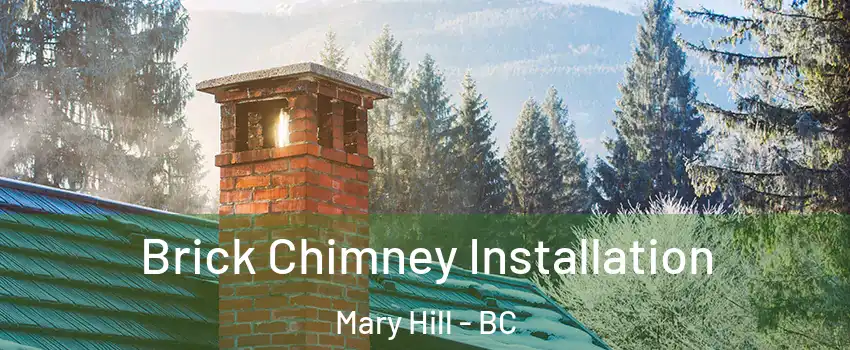  Brick Chimney Installation Mary Hill - BC