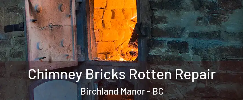  Chimney Bricks Rotten Repair Birchland Manor - BC
