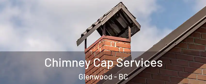 Chimney Cap Services Glenwood - BC