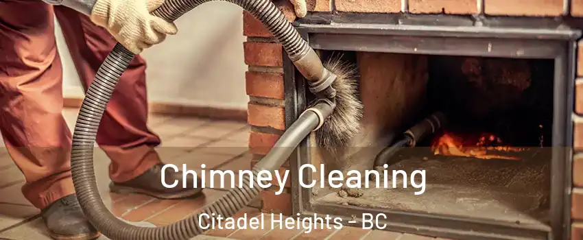  Chimney Cleaning Citadel Heights - BC
