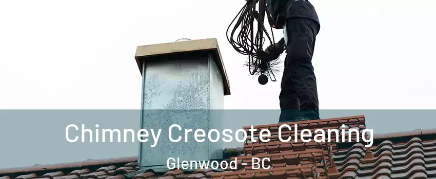  Chimney Creosote Cleaning Glenwood - BC