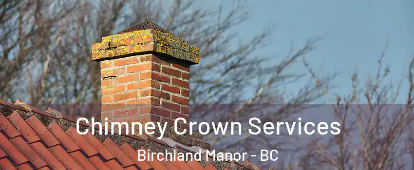  Chimney Crown Services Birchland Manor - BC