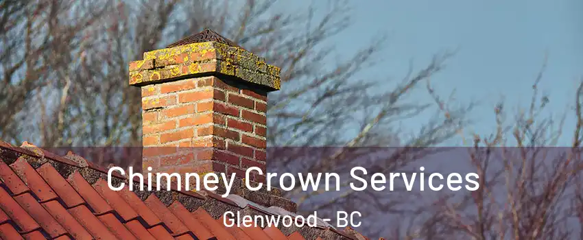  Chimney Crown Services Glenwood - BC