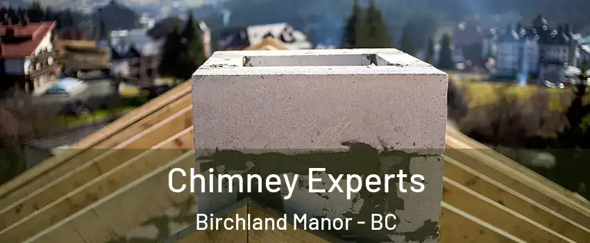 Chimney Experts Birchland Manor - BC