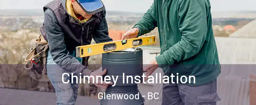  Chimney Installation Glenwood - BC