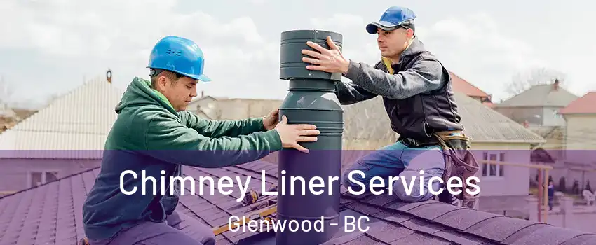  Chimney Liner Services Glenwood - BC