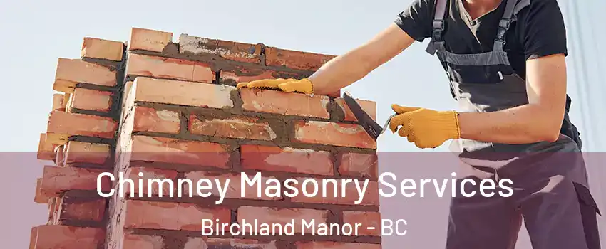  Chimney Masonry Services Birchland Manor - BC