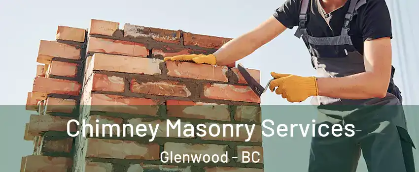  Chimney Masonry Services Glenwood - BC