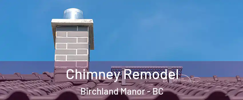  Chimney Remodel Birchland Manor - BC