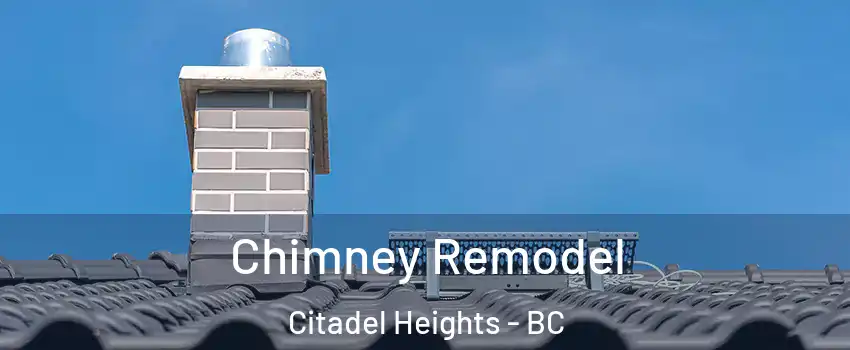  Chimney Remodel Citadel Heights - BC