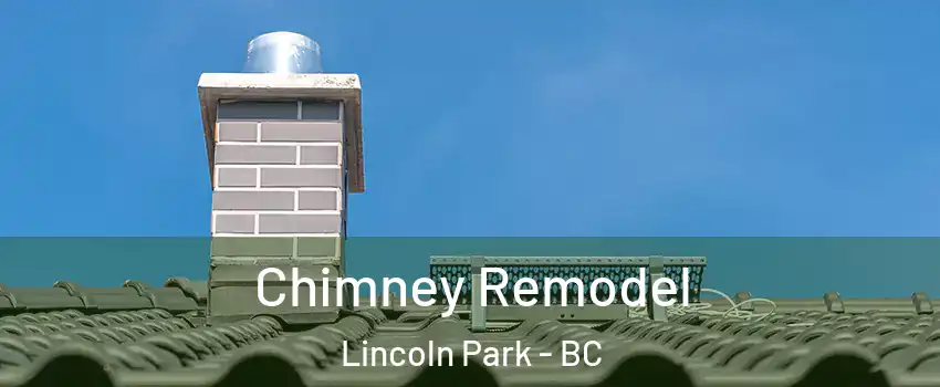  Chimney Remodel Lincoln Park - BC