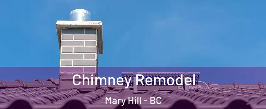  Chimney Remodel Mary Hill - BC