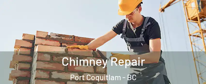  Chimney Repair Port Coquitlam - BC