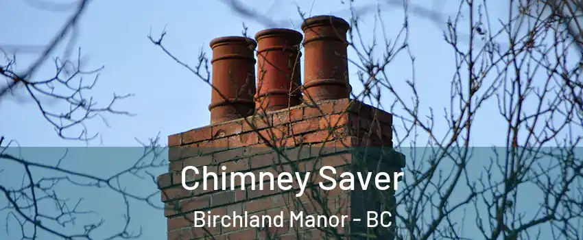  Chimney Saver Birchland Manor - BC