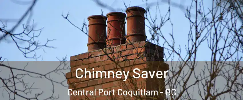  Chimney Saver Central Port Coquitlam - BC