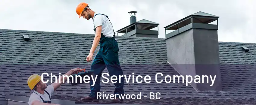  Chimney Service Company Riverwood - BC