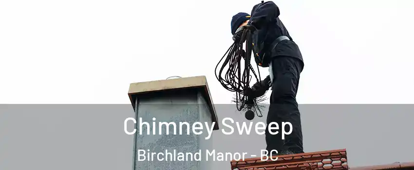  Chimney Sweep Birchland Manor - BC