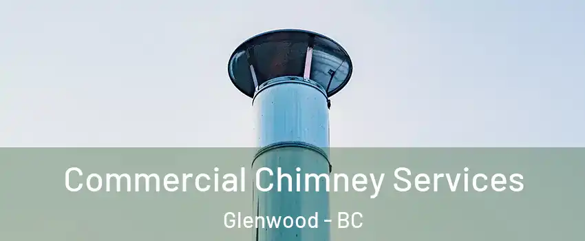  Commercial Chimney Services Glenwood - BC