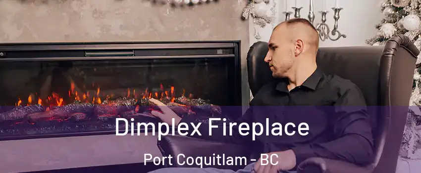  Dimplex Fireplace Port Coquitlam - BC