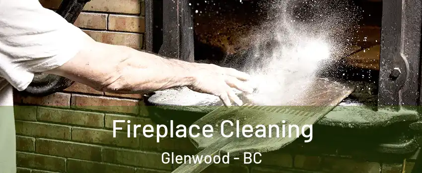  Fireplace Cleaning Glenwood - BC
