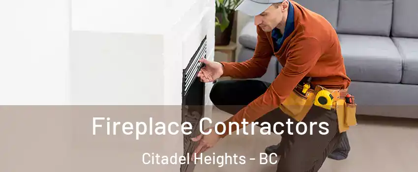 Fireplace Contractors Citadel Heights - BC