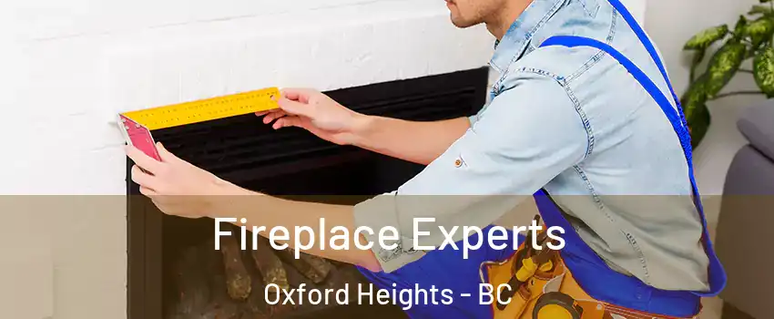  Fireplace Experts Oxford Heights - BC