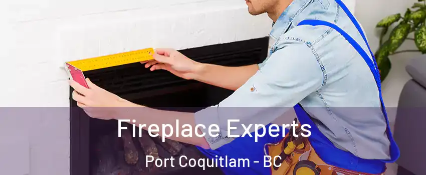  Fireplace Experts Port Coquitlam - BC