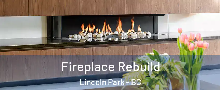  Fireplace Rebuild Lincoln Park - BC