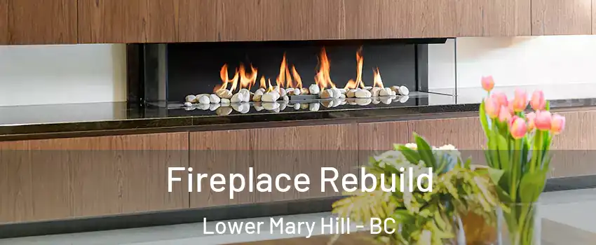 Fireplace Rebuild Lower Mary Hill - BC
