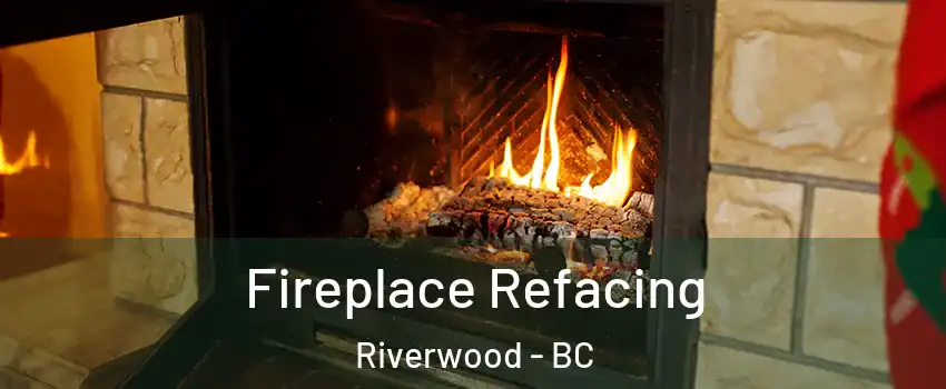  Fireplace Refacing Riverwood - BC