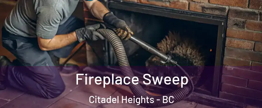  Fireplace Sweep Citadel Heights - BC