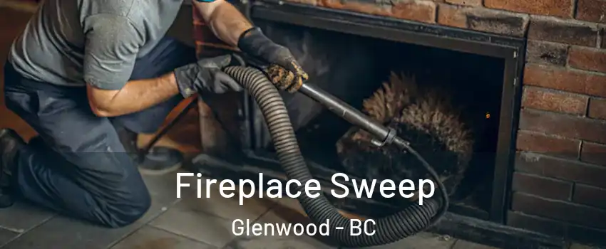  Fireplace Sweep Glenwood - BC