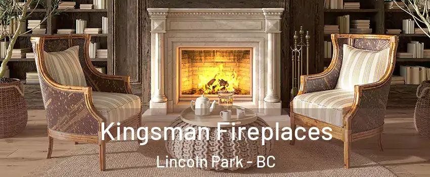 Kingsman Fireplaces Lincoln Park - BC