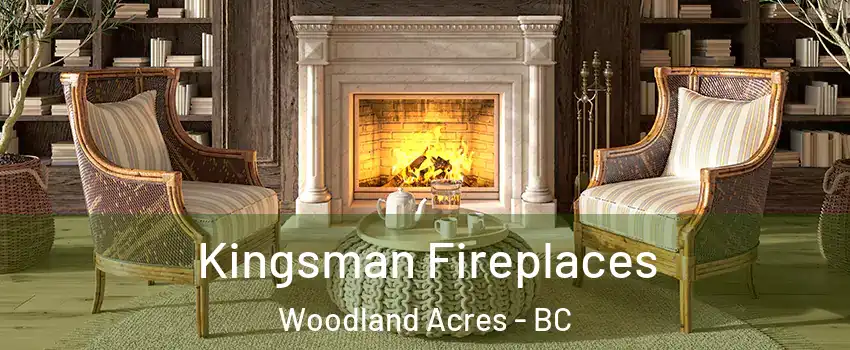  Kingsman Fireplaces Woodland Acres - BC