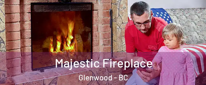  Majestic Fireplace Glenwood - BC