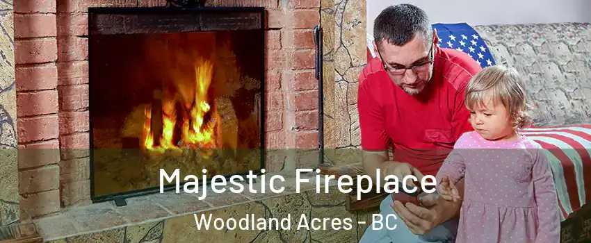  Majestic Fireplace Woodland Acres - BC