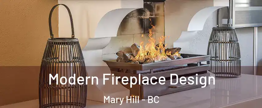  Modern Fireplace Design Mary Hill - BC