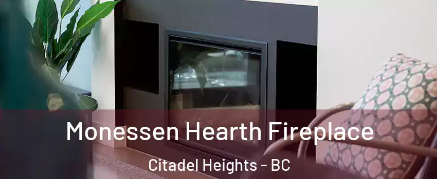  Monessen Hearth Fireplace Citadel Heights - BC