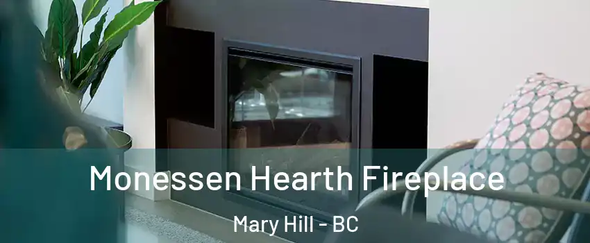  Monessen Hearth Fireplace Mary Hill - BC