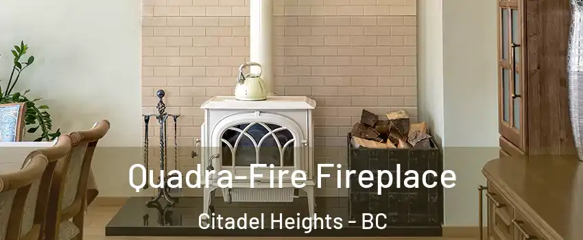 Quadra-Fire Fireplace Citadel Heights - BC