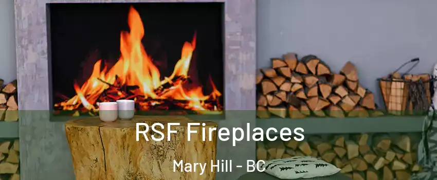  RSF Fireplaces Mary Hill - BC