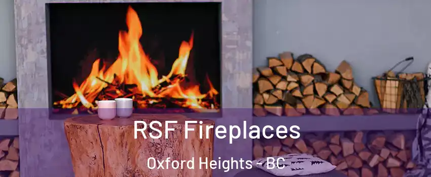  RSF Fireplaces Oxford Heights - BC