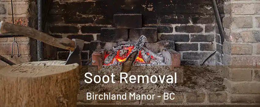  Soot Removal Birchland Manor - BC