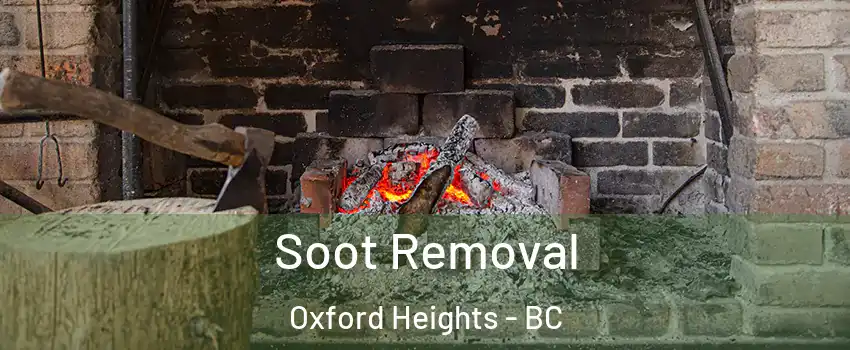  Soot Removal Oxford Heights - BC