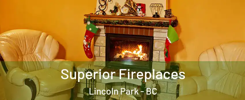  Superior Fireplaces Lincoln Park - BC