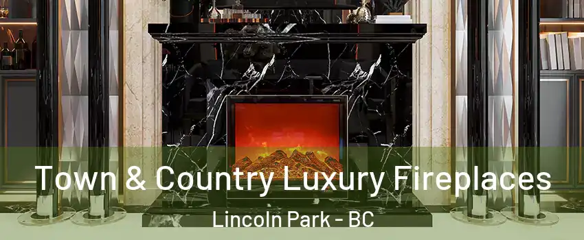  Town & Country Luxury Fireplaces Lincoln Park - BC