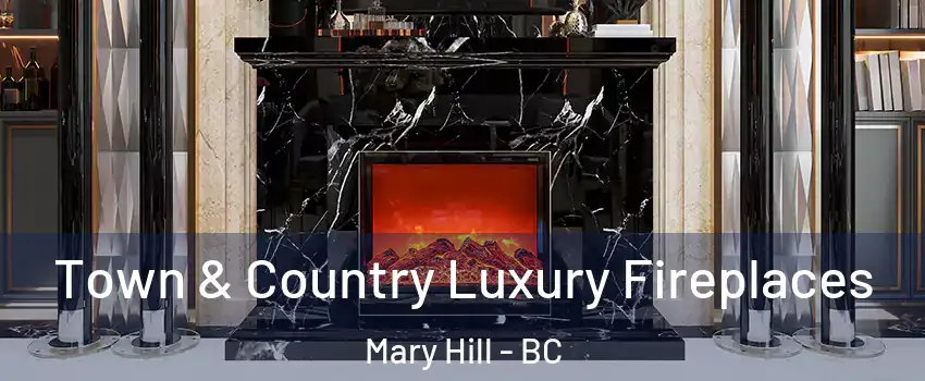  Town & Country Luxury Fireplaces Mary Hill - BC
